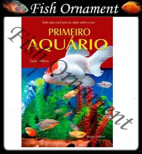 Livro Primeiro Aquário - Sérgio Gomes Fish Ornament