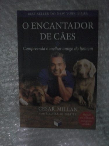 O Encantador De Cães - Cesar Millan