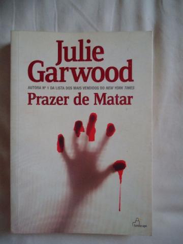 Prazer de Matar - Julie Garwood - Livro