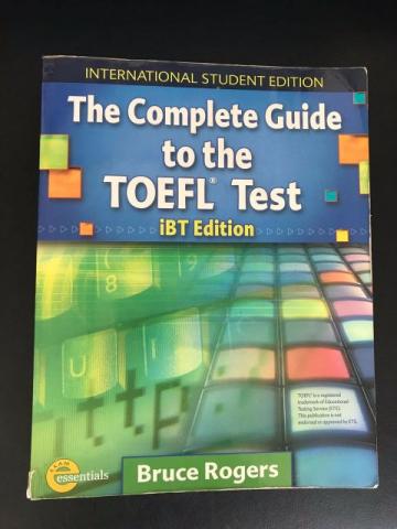 The Complete Guide to the Toefl Test - iBT Edition