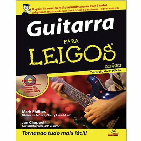 Guitarra Para Leigos - Acompanha CD - 2ª Ed