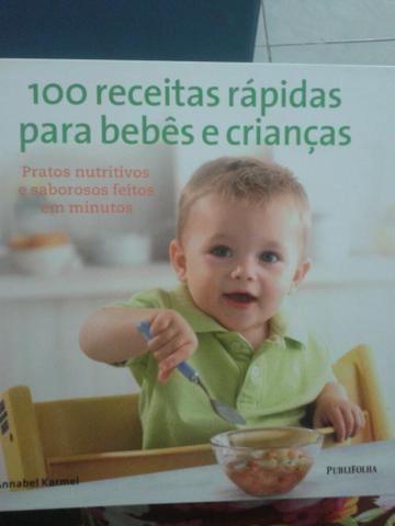 100 receitas rápidas para bebês e crianças