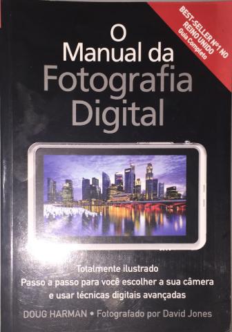 O Manual da Fotografia Digital