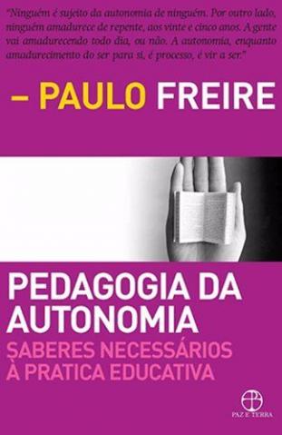 Livro: Pedagogia da Autonomia - Paulo Freire