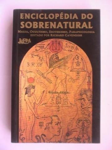 Enciclopédia do Sobrenatural - Magia, Ocultismo,