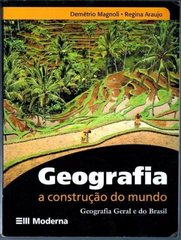 Geografia - A Construçao Do Mundo - Geografia Geral E