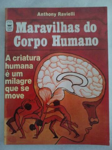 Livro Maravilhas do Corpo Humano (Anthony Ravielli)
