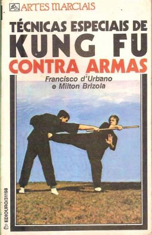 Kung Fu, Técnicas Especiais Contra Armas - Artes Marciais