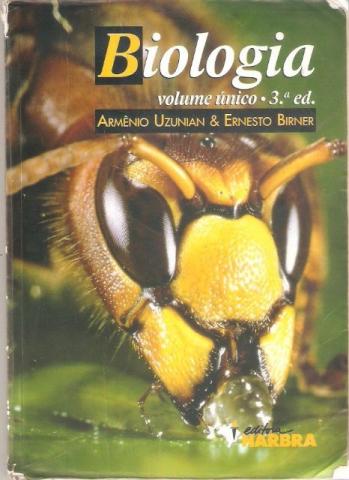 Biologia Volume Único 3ª Ed. Armênio Uzunian E Ernesto