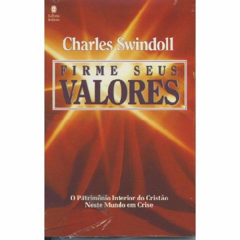 Firme Seus Valores - Charles Swindoll