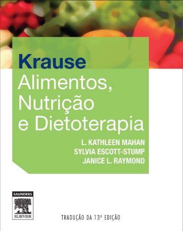 Krause - Alimentos, Nutrição e Dietoterapia - 13ª Ed