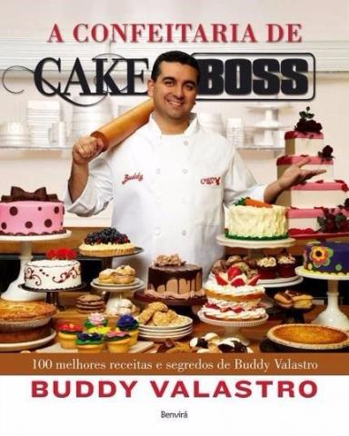 A Confeitaria de Cake Boss - Buddy Valastro