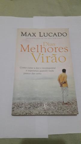Max Lucado - Dias melhores virão