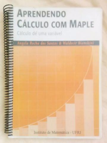 Aprendendo Cálculo com Maple - Cálculo de uma variável