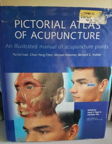 Pictorial Atlas Of Acupuncture - An Ilustrated Manual Of