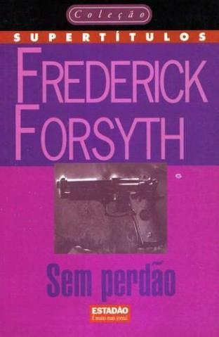Sem Perdão - Frederick Forsyth