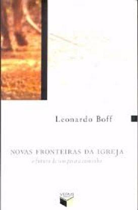 Novas fronteiras da igreja (Leonardo Boff)