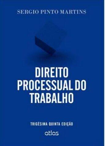 Direito Processual do Trabalho 35 ed. Frete Grátis