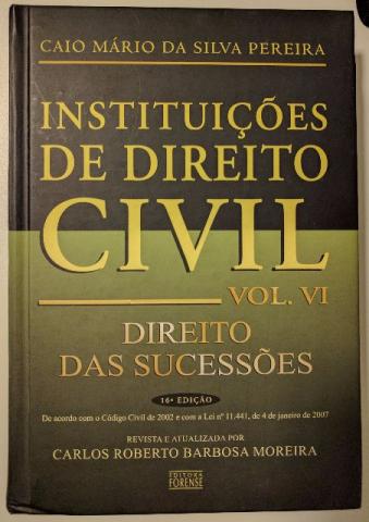 Instituições de Direito Civil: Direito das Sucessões 16ª