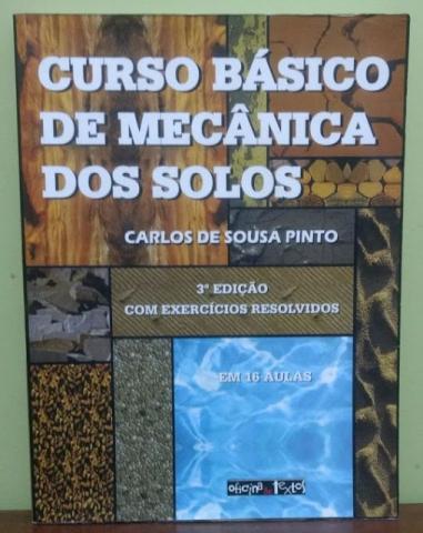 Livro Curso Básico de Mecânica dos Solos: Carlos de Sousa