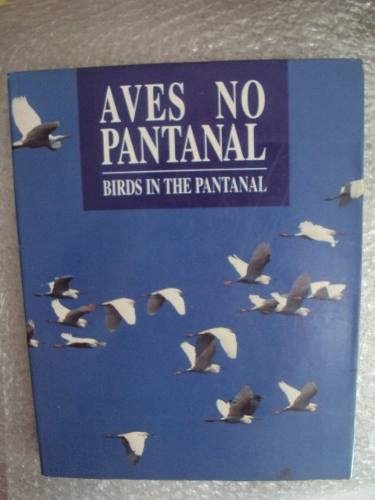 Aves No Pantanal - Birds In The Pantanal