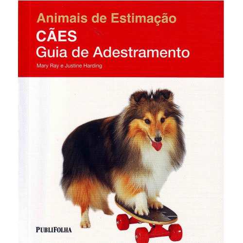 Livro Animais De Estimação - Cães Guia De Adestramento