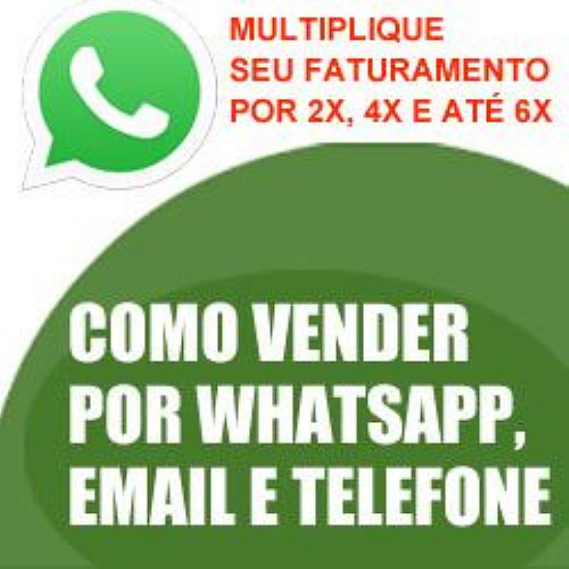 Como vender por whatsapp, email e telefone