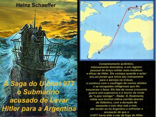 A Saga do U-boat 977 o Submarino acusado de Levar Hitler