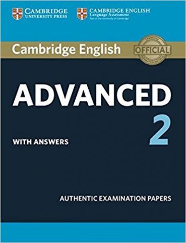 Cambridge English Advanced 2: Authentic Examination Papers
