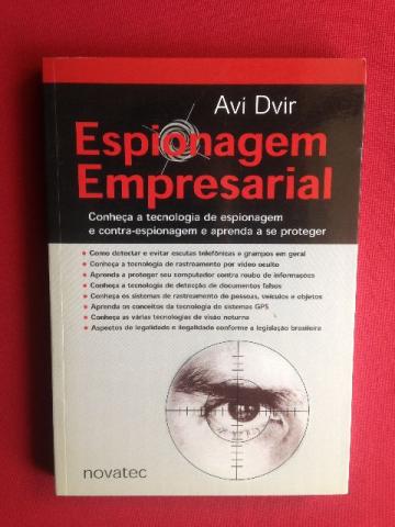 Livro - Espionagem Empresarial - Avi Dvir - Novatec - Semin