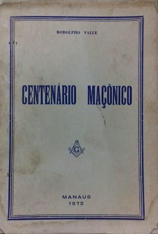 Livro: Centenário Maçônico, Manaus - 