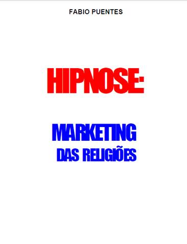 Hipnose Marketing das Religiões - Livro - Envio Agora