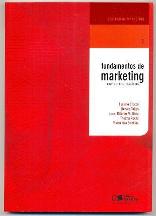 Fundamentos de Marketing - Luciano Crocco e outros Editora: