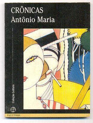 Crônicas de Antônio Maria - Antônio Maria Araújo de
