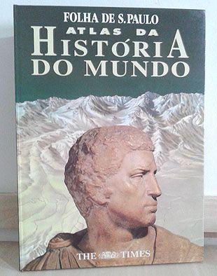 Atlas da História do Mundo - Folha de S. Paulo - Geoffrey
