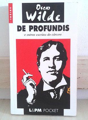 De Profundis e Outros Escritos de Cárcere - Oscar Wilde