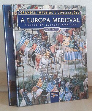 Grandes Impérios e Civilizações - Europa Medieval - 2