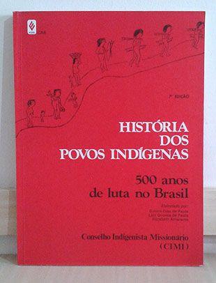 História do Povos Indígenas: 500 Anos de Luta no Brasil -