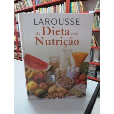 Larousse da Dieta e da Nutrição (Cód: ) Larousse