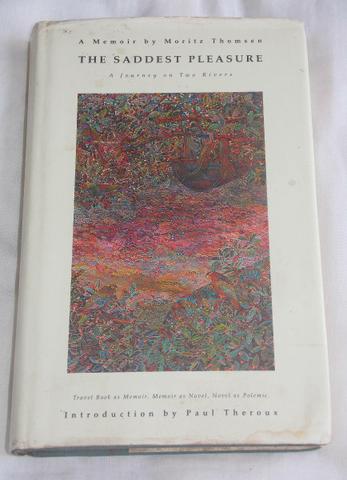 The Saddest Pleasure Moritz Thomsen