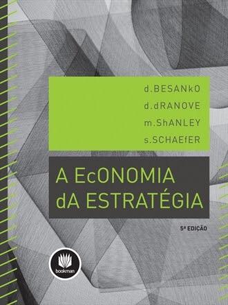A Economia da Estratégia 5a. edição d. Besanko Novo R$