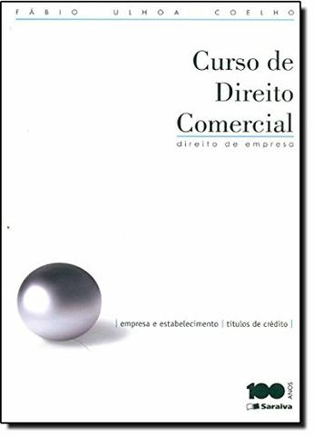 Curso de Direito Comercial. Vol 1 - Fábio Ulhoa Coelho