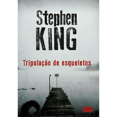 Stephen King Tripulação de esqueletos