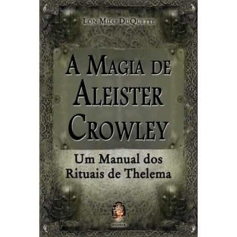 Livro - A Magia De Aleister-crowley Rituais De Thelema