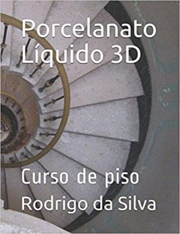 Livro Porcelanato Líquido 3D: Curso de piso 300 páginas