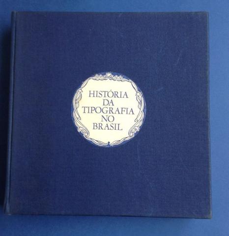 Livro - História da tipografia no Brasil