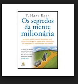 Os Segredos Da Mente Milionária