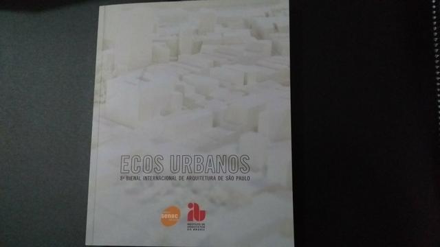 Livro Ecos Urbanos: 8ª Bienal Internacional de Arquitetura