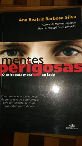 Mentes perigosas. Ana Beatriz Barbosa Silva