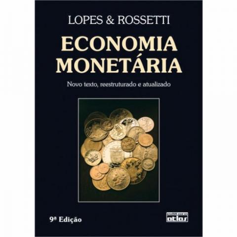 Economia Monetária - Lopes e Rossetti